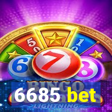 6685 bet